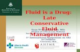 Fluid  is  a Drug:  Late Conservative Fluid Management