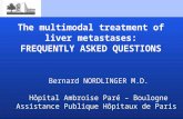 Bernard NORDLINGER M.D. Hôpital Ambroise Paré – Boulogne Assistance Publique Hôpitaux de Paris