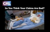 So You Think Your Claims Are Bad?