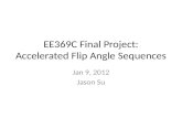 EE369C Final Project: Accelerated Flip Angle Sequences