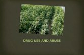 DRUG USE AND ABUSE