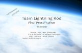 Team Lightning Rod Final Presentation