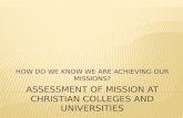 ASSESSMENT OF MISSION AT CHRISTIAN COLLEGES AND UNIVERSITIES