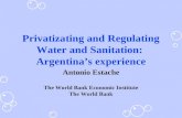 Privatizating and Regulating Water and Sanitation:  Argentina’s experience
