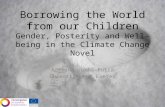 Borrowing the World from our Children Gender, Posterity and Well-being in the Climate Change Novel