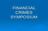 FINANCIAL CRIMES SYMPOSIUM