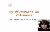 My PowerPoint on  Volcanoes'