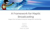 A Framework for  Haptic  Broadcasting