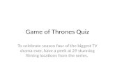 Game of  Thrones  Quiz