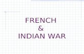 FRENCH  &  INDIAN WAR