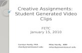 Creative Assignments:  Student Generated Video Clips FETC January 15, 2010