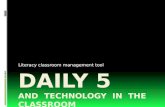 Daily 5  and  Technology  In  the  classroom