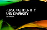 Personal Identity and Diversit y