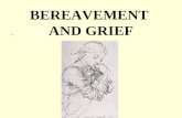 BEREAVEMENT  AND GRIEF
