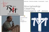 Discipleship: Creating  Followers of Jesus