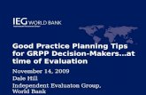 Good Practice Planning Tips for GRPP Decision-Makers…at time of Evaluation