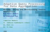 Adaptive Query Processing for Data Aggregation: