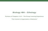 Biology 484 – Ethology Portions of Chapters 4 & 5 – The Group Learning Experience