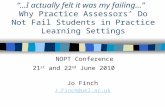 “…I actually felt it was my failing…”   Why Practice Assessors’ Do Not Fail Students in Practice Learning Settings
