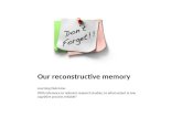 Our reconstructive memory