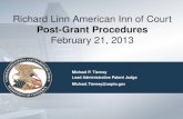 Richard Linn American Inn of Court Post-Grant  Procedures February 21,  2013