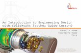 An Introduction to Engineering Design with SolidWorks Teacher Guide Lesson9