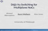 Déjà Vu Switching for  Multiplane NoCs