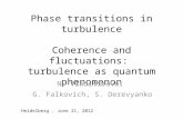 Phase transitions in turbulence Coherence and fluctuations:  turbulence as quantum phenomenon