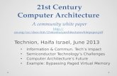 21st Century Computer Architecture A community white  paper http:// cra.org/ccc/docs/init/21stcenturyarchitecturewhitepaper.pdf