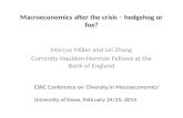 Macroeconomics after the crisis – hedgehog or fox?