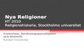 Nya Religioner HT 2010 Religionshistoria, Stockholms universitet