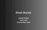 Short Bursts