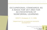 OCCUPATIONAL STANDARDS AS A BASIS FOR VET AND FOR ACCREDITATION OF NONFORMAL LEARNING
