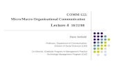 COMM 122: Micro/Macro Organizational Communication  Lecture 4   10/22/08
