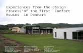 Experiences from the Design Process of the first ”Comfort Houses” in Denmark