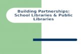 Building Partnerships: School Libraries & Public Libraries
