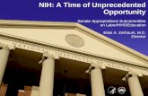 NIH: A Time of Unprecedented Opportunity Senate Appropriations Subcommittee on Labor/HHS/Education Elias A. Zerhouni, M.D. Director