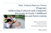 New Voices/Nuevas Voces Program: Addressing Cultural and Linguistic Diversity in Early Childhood Education and Intervention Betsy Ayankoya Dina Castro