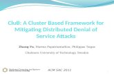 CluB : A Cluster Based Framework for Mitigating Distributed Denial of Service Attacks