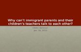 Why can’t immigrant parents and their children’s teachers talk to each other?