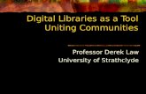 Digital Libraries as a Tool Uniting Communities
