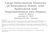 Large Deformation Plasticity of Amorphous Solids, with Application and Implementation into Abaqus