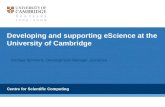 Developing and supporting eScience at the University of Cambridge