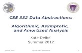 CSE 332 Data Abstractions: Algorithmic, Asymptotic,  and Amortized Analysis