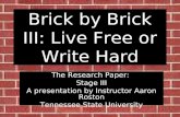 Brick by Brick III: Live Free or Write Hard