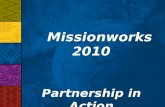 Missionworks 2010 Partnership in Action