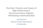 The Past, Present and  Future  of  High Performance  Numerical Linear Algebra: Minimizing Communication