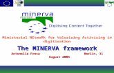 The MINERVA framework Antonella FresaBerlin, 31 August 2004
