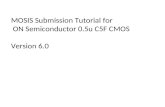 MOSIS Submission Tutorial for  ON Semiconductor 0.5u C5F CMOS Version 6.0