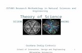 CDT403 Research Methodology in Natural Sciences and Engineering Theory of Science SCIENCE, KNOWLEDGE, TRUT H, MEANING Gordana Dodig-Crnkovic